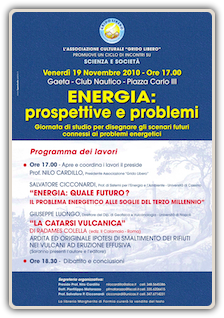 Energia: prospettive e problemi. Giornata di studio per disegnare gli scenari futuri connessi ai problemi energetici.